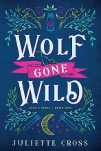 Cover art for Wolf Gone Wild: Stay A Spell Book 1 (Volume 1)