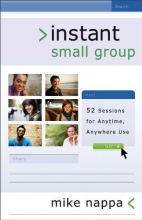 Cover art for Instant Small Group: 52 Sessions for Anytime, Anywhere Use