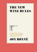 Cover art for The New Wine Rules: A Genuinely Helpful Guide to Everything You Need to Know