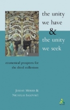 Cover art for Unity We Have and the Unity We Seek: Ecumenical Prospects for the Third Millennium