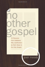Cover art for No Other Gospel: 31 Reasons from Galatians Why Justification by Faith Alone Is the Only Gospel