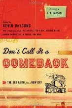 Cover art for Don't Call It a Comeback: The Old Faith for a New Day (Gospel Coalition Series)