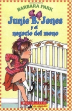 Cover art for Junie B. Jones y el negocio del mono (Spanish Edition)
