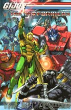 Cover art for G.I. Joe Vs. The Transformers Volume 3: The Art Of War