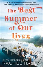 Cover art for The Best Summer of Our Lives: (Inspirational Religious Fiction with Romance and Friendship Drama Set in the Late 1970s and 1990s)