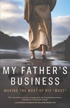Cover art for My Father's Business: Making the Most of His "Must"