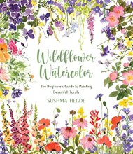 Cover art for Wildflower Watercolor: The Beginner’s Guide to Painting Beautiful Florals
