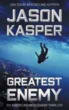 Cover art for Greatest Enemy: A David Rivers Thriller (American Mercenary)