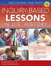 Cover art for Inquiry-Based Lessons in U.S. History: Decoding the Past (Grades 5-8)