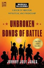 Cover art for Unbroken Bonds of Battle: A Modern Warriors Book of Heroism, Patriotism, and Friendship