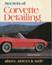 Cover art for Secrets of Corvette Detailing: Show, Street and Sale