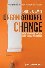 Cover art for Organizational Change - Creating Change Through Strategic Communication