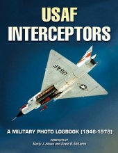 Cover art for U.S. Air Force Interceptors: A Military Photo Logbook 1946-1979