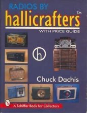 Cover art for Radios by Hallicrafters: With Price Guide (Schiffer Book for Collectors)