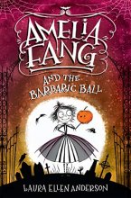 Cover art for Amelia Fang and the Barbaric Ball