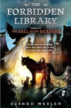 Cover art for The Fall of the Readers: The Forbidden Library: Volume 4
