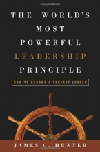 Cover art for The World's Most Powerful Leadership Principle: How to Become a Servant Leader