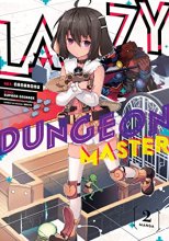 Cover art for Lazy Dungeon Master (Manga) Vol. 2