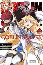 Cover art for Goblin Slayer, Vol. 12 (manga) (Volume 12) (Goblin Slayer (manga))