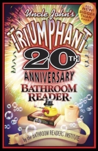Cover art for Uncle John's Triumphant 20th Anniversary Bathroom Reader (Uncle Johns Bathroom Reader)