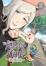 Cover art for It's Just Not My Night! - Tale of a Fallen Vampire Queen Vol. 2