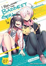 Cover art for I Belong to the Baddest Girl at School Volume 07 (I Belong to the Baddest Girl at School Series)