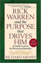 Cover art for Rick Warren and the Purpose That Drives Him: An Insider Looks at the Phenomenal Bestseller
