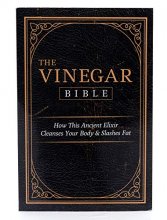 Cover art for The Vinegar Bible - How This Ancient Elixir Cleanses Your Body & Slashes Fat