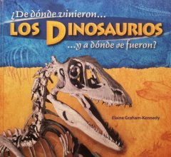 Cover art for Los Dinosaurios: ¿De Dónde Vinieron - Y a Dónde Se Fueron?