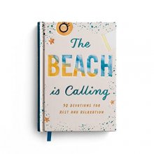 Cover art for The Beach is Calling: 90 Devotions for Rest and Relaxation