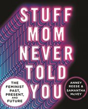 Cover art for Stuff Mom Never Told You: The Feminist Past, Present, and Future