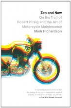 Cover art for Zen and Now: On the Trail of Robert Pirsig and the Art of Motorcycle Maintenance