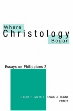 Cover art for Where Christology Began: Essays on Philippians 2