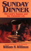 Cover art for Sunday Dinner: The Lords Supper and the Christian Life