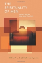 Cover art for The Spirituality of Men: 16 Christians Write About Their Faith
