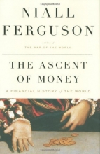Cover art for The Ascent of Money: A Financial History of the World