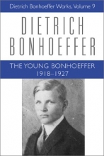 Cover art for The Young Bonhoeffer: 1918-1927 (Dietrich Bonhoeffer Works, Vol. 9)