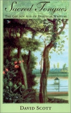 Cover art for Sacred Tongues: The Golden Age of Spiritual Writing