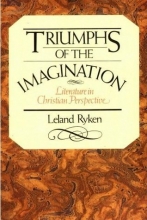 Cover art for Triumphs of the Imagination: Literature in Christian Perspective