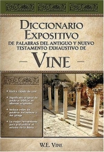 Cover art for Diccionario Expositivo De Palabras Del Nuevo Y Antiguo Testamento De Vines