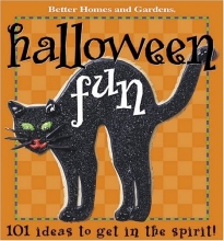Cover art for Halloween Fun: 101 Ideas to get in the spirit (Better Homes & Gardens)