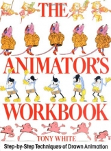 Cover art for The Animator's Workbook: Step-By-Step Techniques of Drawn Animation