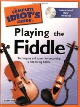 Cover art for The Complete Idiot's Guide to Playing the Fiddle