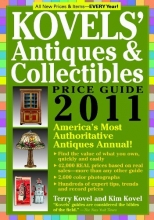 Cover art for Kovels' Antiques & Collectibles Price Guide 2011: America's Most Authoritative Antiques Annual! (Kovels' Antiques & Collectibles Price List)