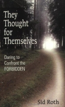 Cover art for They Thought for Themselves: Daring to Confront the Forbidden