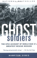 Cover art for Ghost Soldiers: The Epic Account of World War II's Greatest Rescue Mission