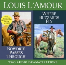 Cover art for Bowdrie Passes Through/ Where Buzzards Fly (Louis L'Amour)