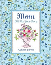 Cover art for Mom Tell Me Your Story - A Guided Journal