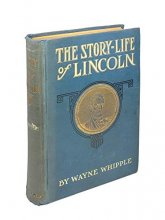 Cover art for The story-life of Lincoln;: A biography composed of five hundred true stories told by Abraham Lincoln and his friends,