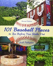 Cover art for 101 Baseball Places to See Before You Strike Out